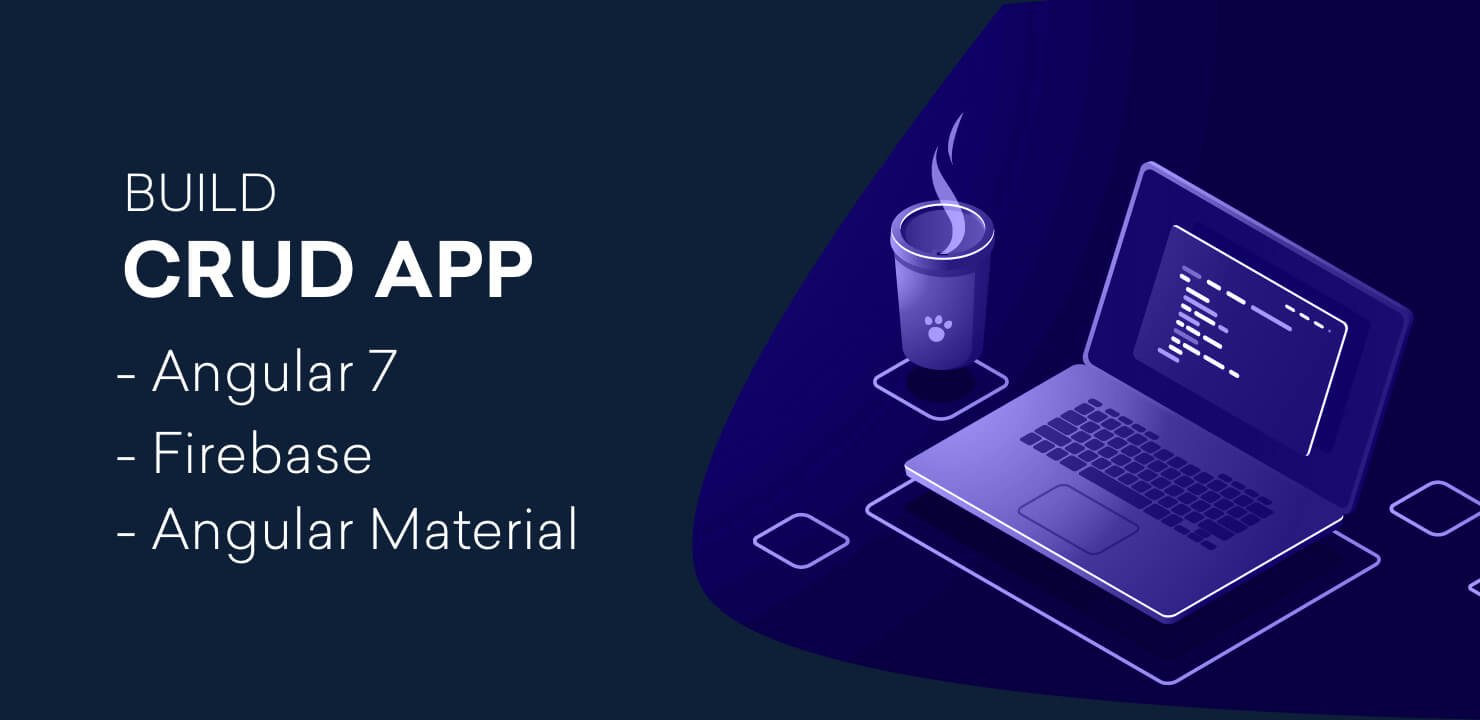 Create Angular 7 Firebase 6 Crud Web App With Angular Material 7 3037