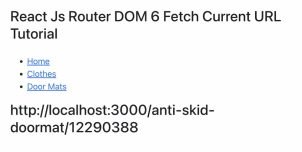 React Router DOM 6 Fetch Current URL / Pathname Tutorial
