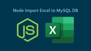 Node JS Upload Excel in MySQL Database Tutorial