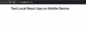 How to Test React App Locally on Mobile and Web Browsers